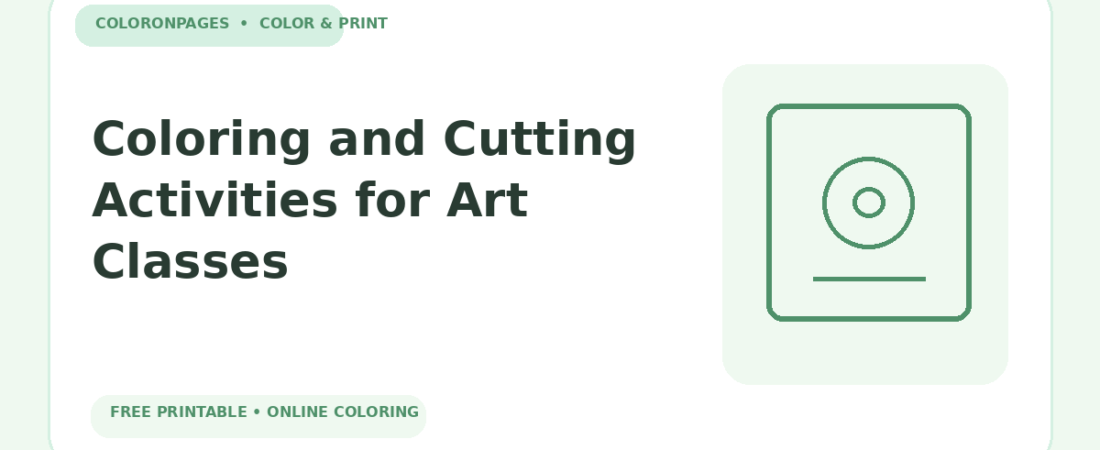 Coloring and Cutting Activities for Art Classes